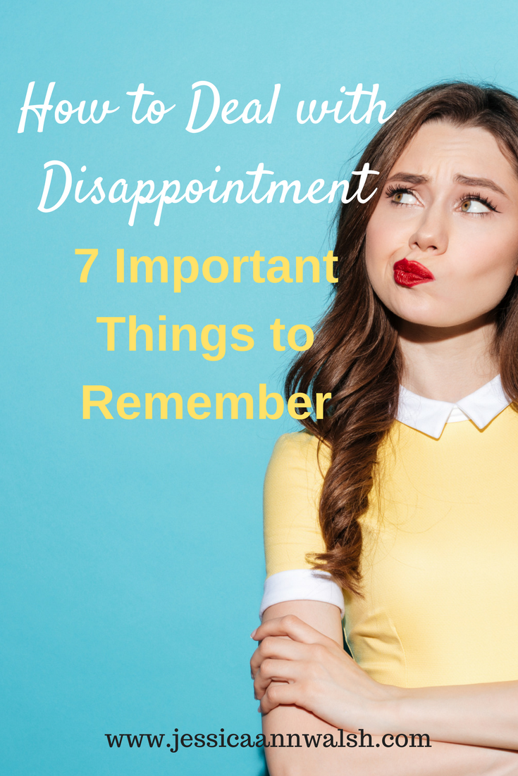 How To Deal With Disappointment: 7 Things To Remember